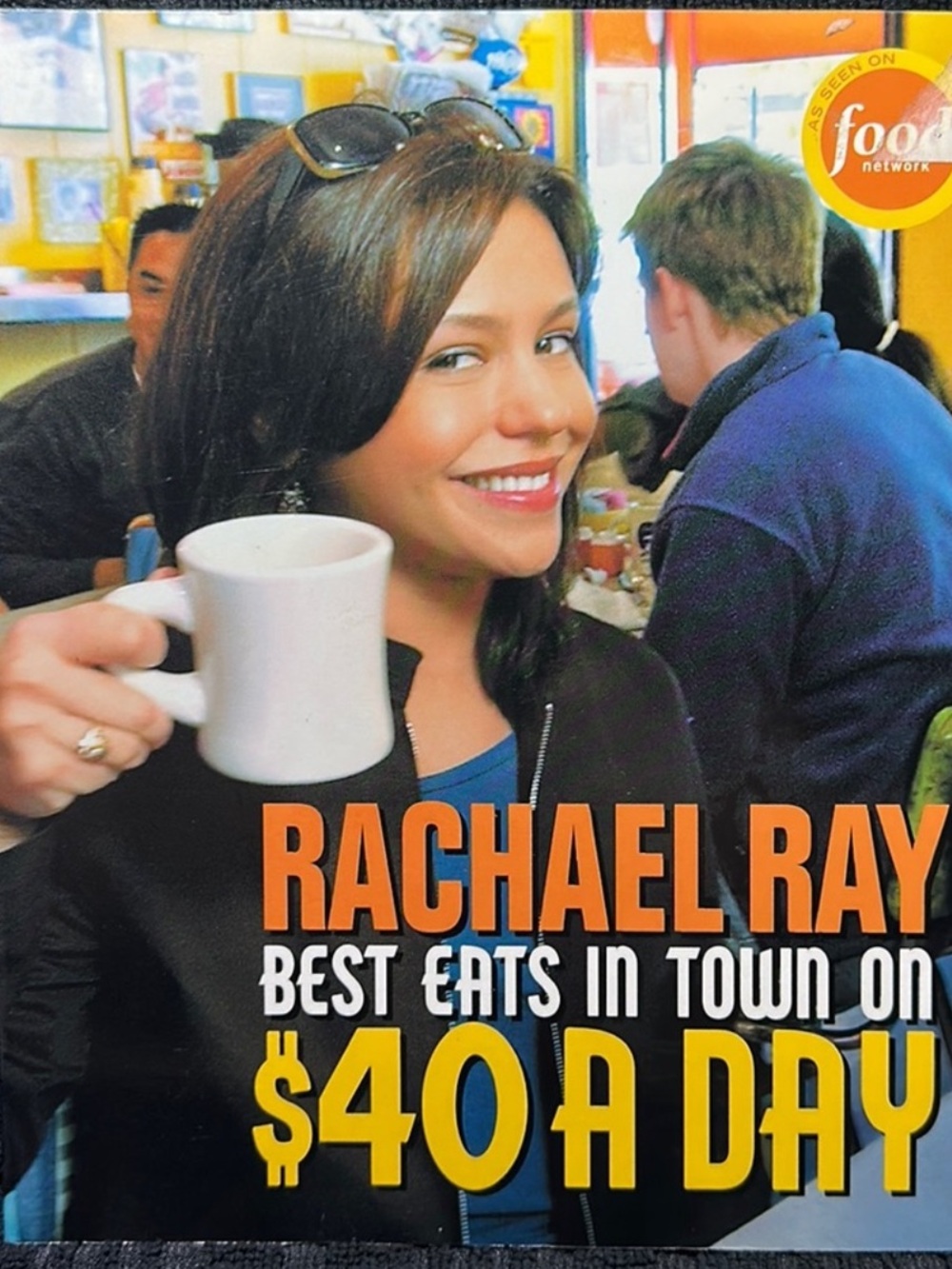 Rachael Ray Best Eats In Town on $40 A Day Recipe/travel Tips Book